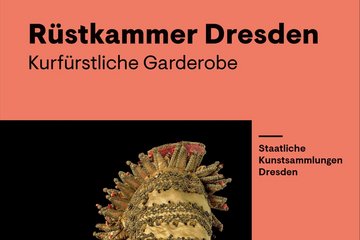 Rüstkammer Dresden | Kurfürstliche Garderobe