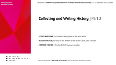Collecting and Writing History | Part 2 | 14.09.